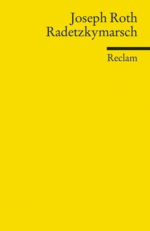 Roth, Joseph. Radetzkymarsch. Reclam Philipp Jun., 2010.