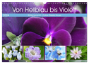 Von Hellblau bis Violett Blütenpracht (Wandkalender 2024 DIN A3 quer), CALVENDO Monatskalender