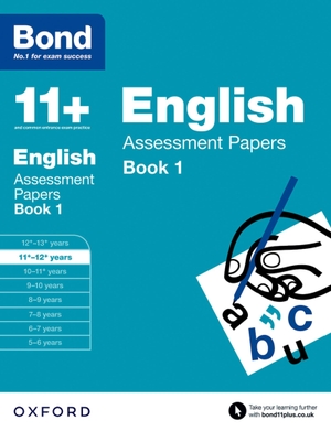 Bond 11 / Bond, J M et al. Bond 11+: English: Assessment Papers - 11+-12+ years Book 1. Oxford University Press, 2015.
