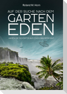 Auf der Suche nach dem Garten Eden