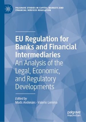 Lemma, Valerio / Mads Andenæs (Hrsg.). EU Regulation for Banks and Financial Intermediaries - An Analysis of the Legal, Economic, and Regulatory Developments. Springer-Verlag GmbH, 2026.