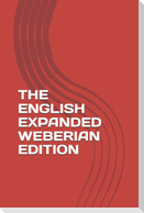 THE ENGLISH EXPANDED WEBERIAN EDITION