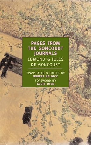 Goncourt, Edmond De / Jules De Goncourt. Pages from the Goncourt Journals. New York Review Books, 2006.