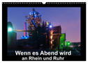 Wenn es Abend wird an Rhein und Ruhr (Wandkalender 2024 DIN A3 quer), CALVENDO Monatskalender