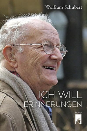 Schubert, Wolfram. Ich will - Erinnerungen. Baessler, Hendrik Verlag, 2026.