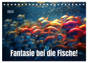 Fantasie bei die Fische! (Tischkalender 2024 DIN A5 quer), CALVENDO Monatskalender