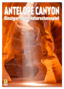 Antelope Canyon ¿ Einzigartiges Naturschauspiel (Wandkalender 2024 DIN A2 hoch), CALVENDO Monatskalender