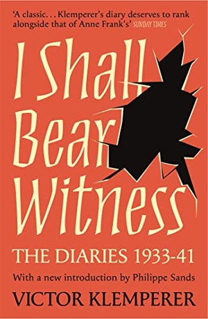 Klemperer, Victor. I Shall Bear Witness - The Diaries Of Victor Klemperer 1933-41. Yen Press, 2021.
