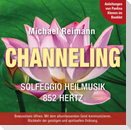 CHANNELING [Solfeggio Heilmusik 852 Hertz]: Mit Anleitungen von Pavlina Klemm im Booklet