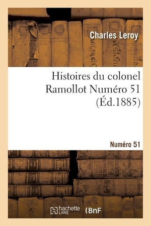 Leroy-C. Histoires du colonel Ramollot Numéro 51. Hachette Livre, 2018.