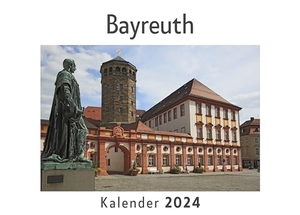 Müller, Anna. Bayreuth (Wandkalender 2024, Kalender DIN A4 quer, Monatskalender im Querformat mit Kalendarium, Das perfekte Geschenk). 27amigos, 2023.