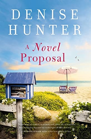 Hunter, Denise. A Novel Proposal - A Sweet, Bookish, Grumpy-Sunshine Romance. Thomas Nelson, 2023.