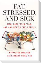 Fat, Stressed, and Sick