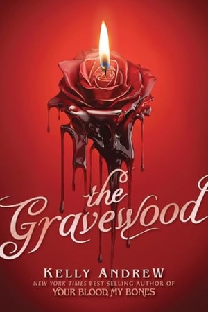 Andrew, Kelly. The Gravewood. Scholastic Inc., 2026.