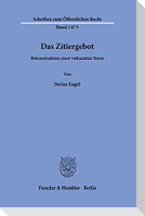 Das Zitiergebot.
