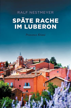 Nestmeyer, Ralf. Späte Rache im Luberon - Provence Krimi. Emons Verlag, 2022.