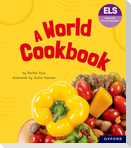 Essential Letters and Sounds: Essential Phonic Readers: Oxford Reading Level 6: A World Cookbook