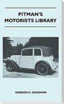 Pitman's Motorists Library - The Book of the Austin Seven - A Complete Guide for Owners of All Models with Details of Changes in Design and Equipment