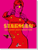 Starman. David Bowie's Ziggy Stardust year. Ediz. italiana