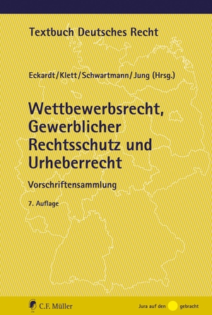 Eckardt, Bernd / Dieter Klett et al (Hrsg.). Wettbewerbsrecht, Gewerblicher Rechtsschutz und Urheberrecht - Vorschriftensammlung. Müller C.F., 2023.