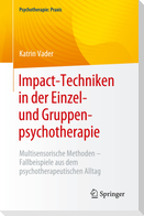 Impact-Techniken in der Einzel- und Gruppenpsychotherapie