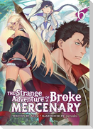 The Strange Adventure of a Broke Mercenary (Light Novel) Vol. 6