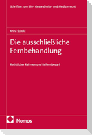 Die ausschließliche Fernbehandlung