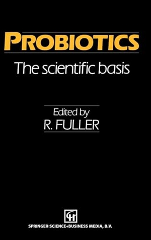 Fuller. Probiotics - The Scientific Basis. Springer, 1993.