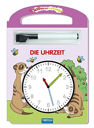 Trötsch Die Uhrzeit Schreib und Wisch Weg mit Stift - Übungsheft Lernheft Vorschule Grundschule. Trötsch Verlag GmbH, 2019.