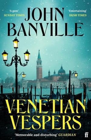 Banville, John. Venetian Vespers. Faber And Faber Ltd., 2026.