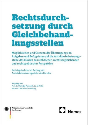Payandeh, Mehrdad. Rechtsdurchsetzung durch Gleichbehandlungsstellen - Möglichkeiten und Grenzen der Übertragung von Aufgaben und Befugnissen auf die Antidiskriminierungsstelle des Bundes aus rechtlicher, rechtsvergleichender und rechtspolitischer Perspektive. Nomos Verlags GmbH, 2026.