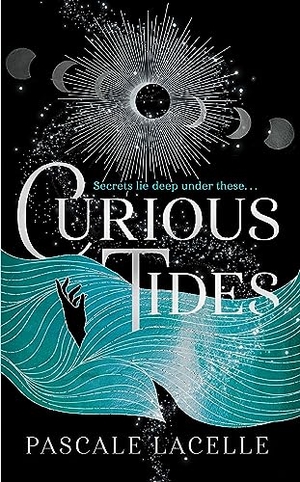 Lacelle, Pascale. Curious Tides. Simon + Schuster UK, 2023.