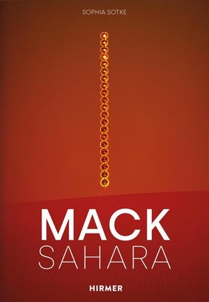 Sotke, Sophia. Mack - Sahara - Von Zero zur Land Art. Das Sahara-Projekt von Heinz Mack 1959-1997. Hirmer Verlag GmbH, 2022.
