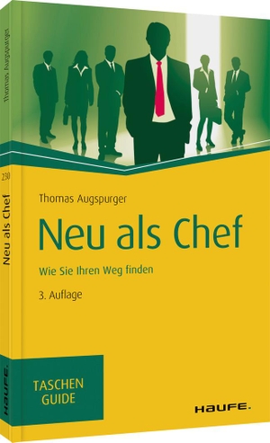 Augspurger, Thomas. Neu als Chef - Wie Sie Ihren Weg finden. Haufe Lexware GmbH, 2020.