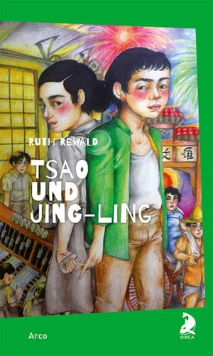 Rewald, Ruth. Tsao und Jing-Ling - Kinderleben in China. Arco Verlag GmbH, 2021.