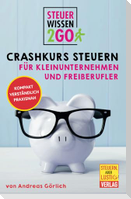 Steuerwissen2go: Crashkurs Steuern für Kleinunternehmen und Freiberufler.
