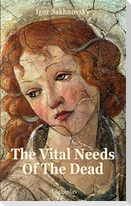 The Vital Needs of the Dead