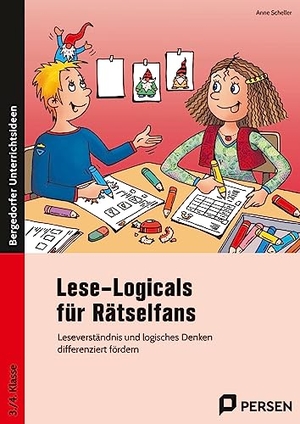 Scheller, Anne. Lese-Logicals für Rätselfans - 3./4. Klasse - Leseverständnis und logisches Denken differenziert fördern. Persen Verlag i.d. AAP, 2024.