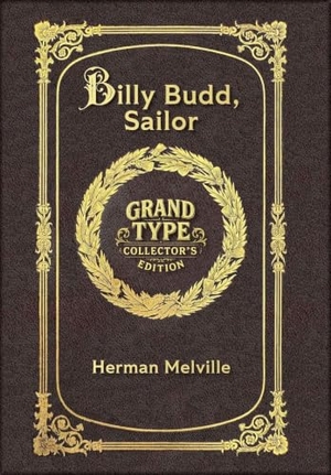 Melville, Herman. Large Print - Billy Budd, Sailor - Grand Type Collector's Edition - Matte Hardcover with Dust Jacket. Revive AI LTD., 2025.