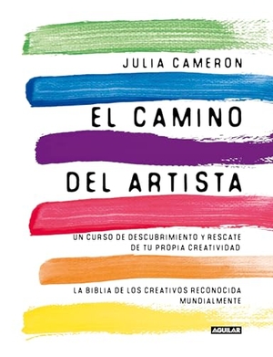 Cameron, Julia. El Camino del Artista / The Artist's Way. Prh Grupo Editorial, 2018.