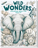 Wild Wonders - Animal Coloring Book for Adults