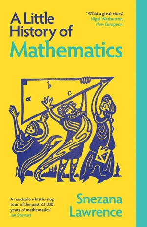 Lawrence, Snezana. A Little History of Mathematics. Yale University Press, 2026.