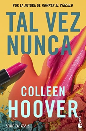 Hoover, Colleen. Tal vez nunca. Booket, 2023.