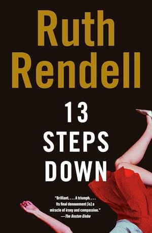 Rendell, Ruth. 13 Steps Down - A Psychological Thriller. Knopf Doubleday Publishing Group, 2006.