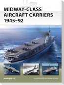 Midway-Class Aircraft Carriers 1945-92