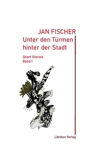 Fischer, Jan. Unter den Türmen der Stadt. Librikon Verlag, 2021.