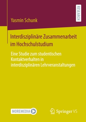 Schunk, Yasmin. Interdisziplinäre Zusammenarbeit im Hochschulstudium - Eine Studie zum studentischen Kontaktverhalten in interdisziplinären Lehrveranstaltungen. Springer Fachmedien Wiesbaden, 2021.