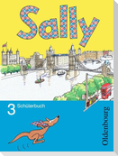 Sally 3. Schuljahr. Pupil's Book. Allgemeine Ausgabe - Englisch ab Klasse 3