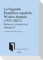 La Segunda República española, 90 años después : 1931-2021 : balances y perspectivas II