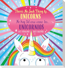There's No Such Thing As...Unicorns / No Hay Tal Cosa Como Los... Unicornios (Scholastic Bilingual)